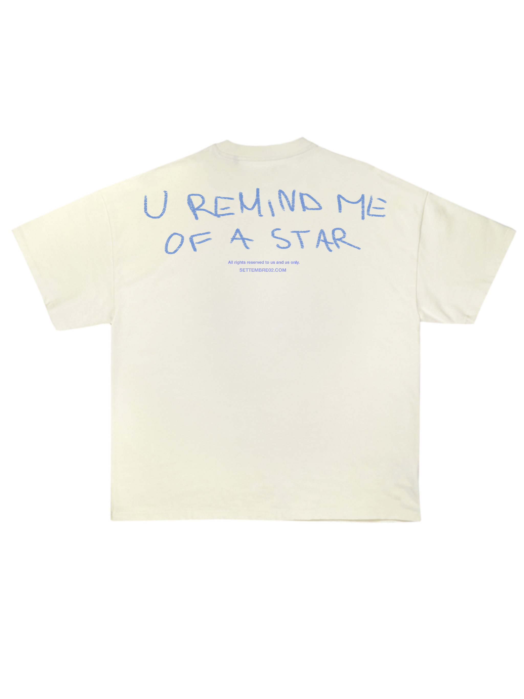 U REMIND ME OF A STAR TEE
